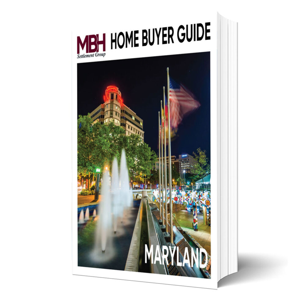 Maryland Home Buyer Guide MBH Settlement Group